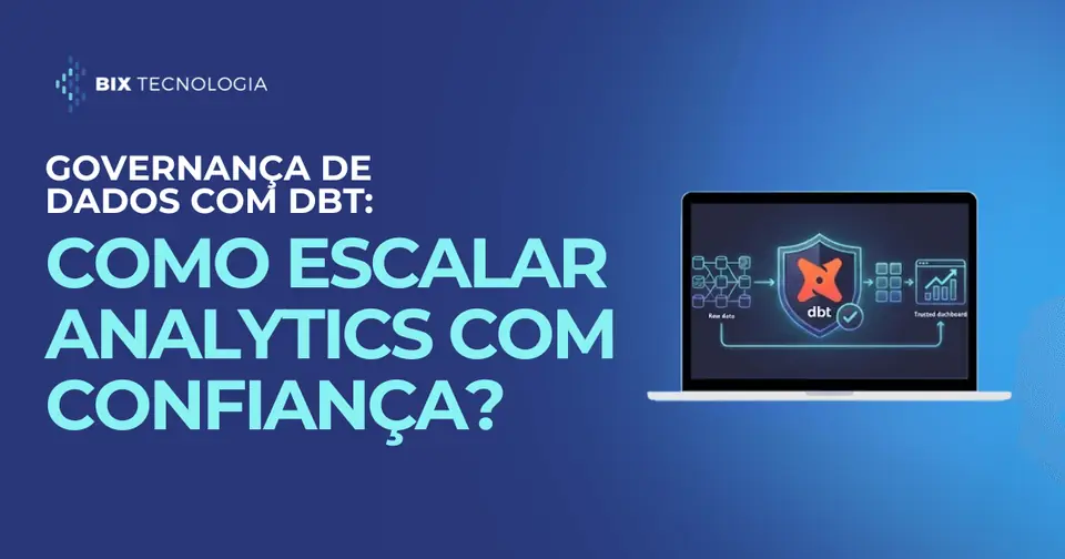 Capa azul da BIX Tecnologia com o título "Governança de Dados com dbt" e ilustração de um laptop exibindo um fluxo de dados seguro processado pelo dbt