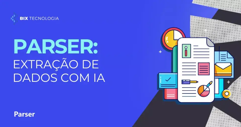 Parser: a solução que valida documentos por você, em escala
