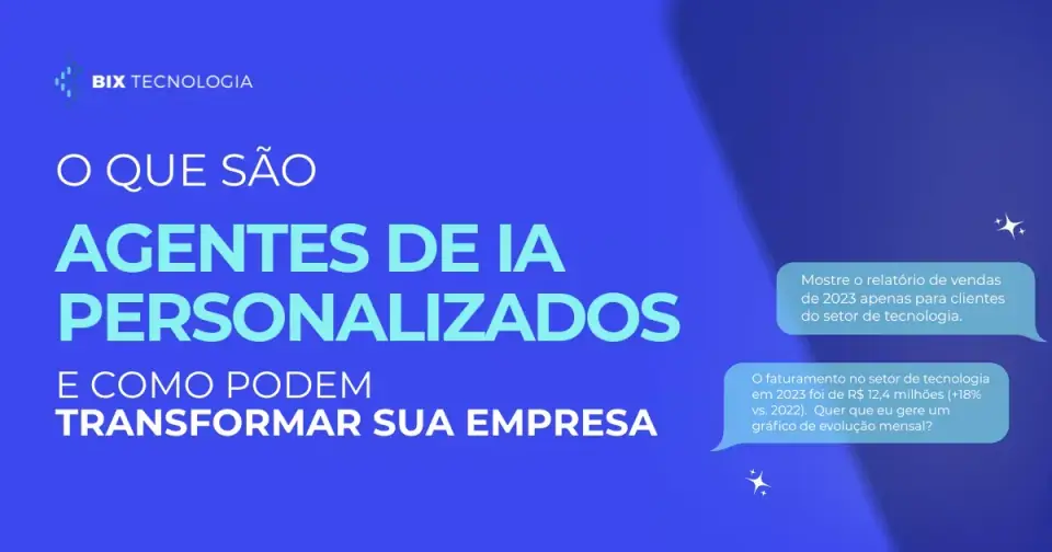 O que são agentes de IA personalizados e como podem transformar sua empresa