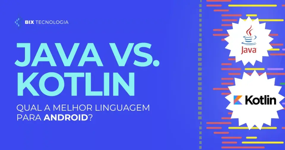 Qual a melhor linguagem para Android: Java ou Kotlin?