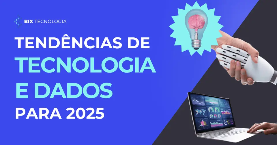 9 novidades em tecnologia e dados para a sua empresa ficar de olho em 2025