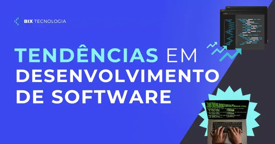 14 tendências em Desenvolvimento de Software para ficar de olho