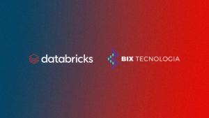 Parceria Databricks e BIX Tecnologia.