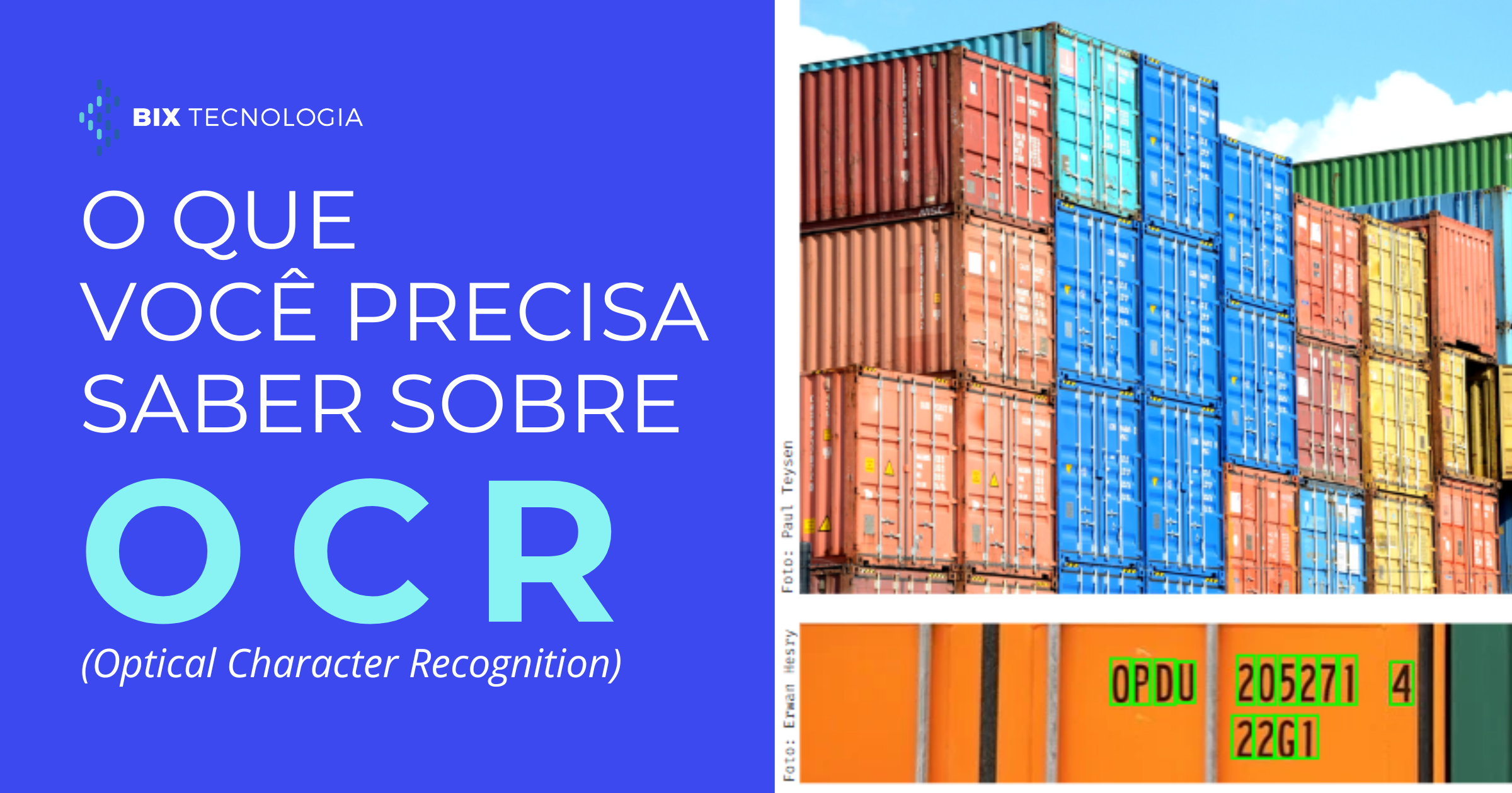 Capa de blog da BIX Tecnologia com o título 'O que você precisa saber sobre OCR (Optical Character Recognition)'. O fundo é azul, com o logotipo da BIX no canto superior. À direita, há ilustrações de contêineres com destaque nos códigos reconhecidos para pelo OCR, representando o funcionamento dessa tecnologia.