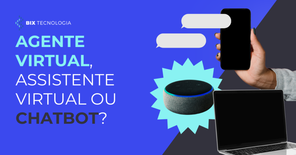 Agente virtual, assistente virtual ou chatbot?