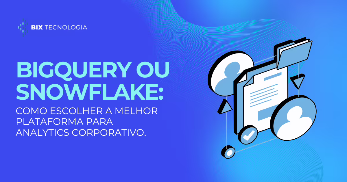 BigQuery ou Snowflake: comparação para analytics corporativo